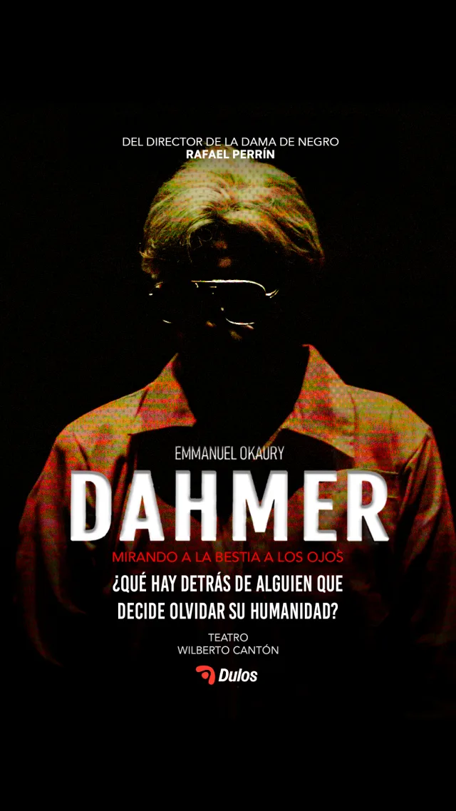 Póster de la obra Dahmer en el Teatro Wilberto Cantón